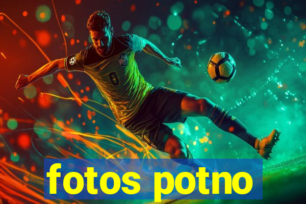 fotos potno